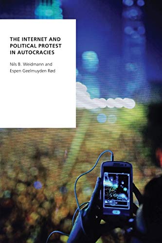 

Internet and Political Protest in Autocracies