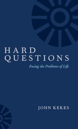 9780190919986: Hard Questions: Facing the Problems of Life
