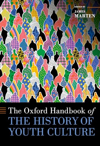 Beispielbild fr The Oxford Handbook of the History of Youth Culture zum Verkauf von Blackwell's