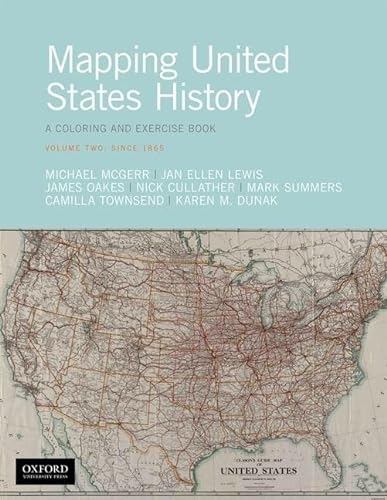 9780190921668: Mapping United States History: A Coloring and Exercise Book, Volume Two: Since 1865