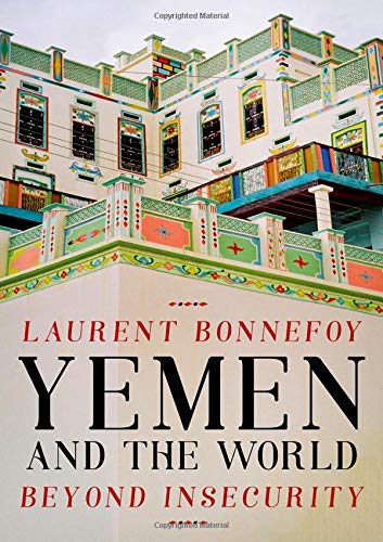 Imagen de archivo de Yemen and the World: Beyond Insecurity (Comparative Politics and International Studies) a la venta por HPB-Red