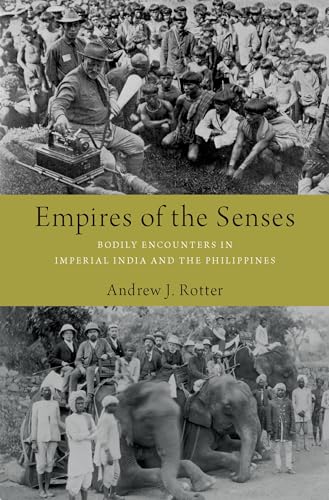 Stock image for Empires of the Senses: Bodily Encounters in Imperial India and the Philippines for sale by ThriftBooks-Atlanta