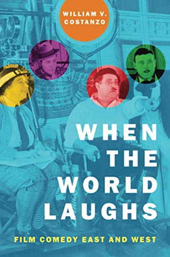 Stock image for When the World Laughs: Film Comedy East and West for sale by ThriftBooks-Atlanta