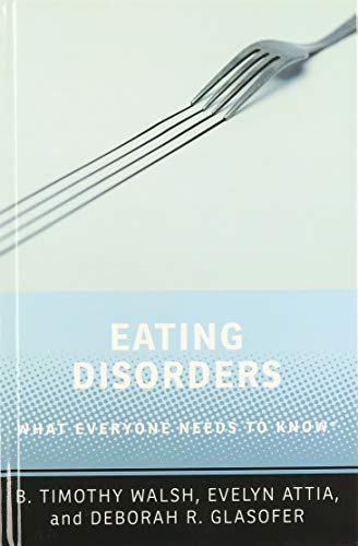 Imagen de archivo de Eating Disorders: What Everyone Needs to Know (R) (What Everyone Needs to Know (R)) a la venta por Housing Works Online Bookstore