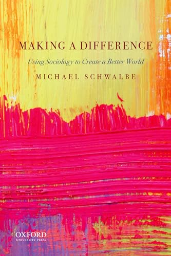 Stock image for Making a Difference: Using Sociology to Create a Better World for sale by Off The Shelf