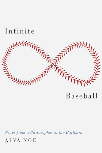 Imagen de archivo de Infinite Baseball: Notes from a Philosopher at the Ballpark a la venta por Goodwill