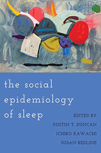 Beispielbild fr The Social Epidemiology of Sleep zum Verkauf von Blackwell's