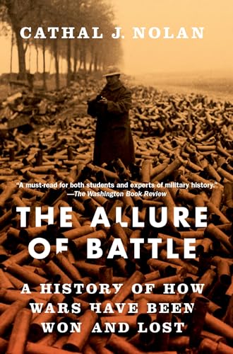 Beispielbild fr The Allure of Battle: A History of How Wars Have Been Won and Lost zum Verkauf von medimops