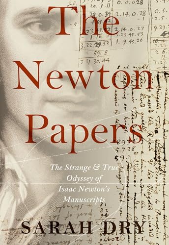 Beispielbild fr The Newton Papers: The Strange and True Odyssey of Isaac Newton's Manuscripts zum Verkauf von WorldofBooks