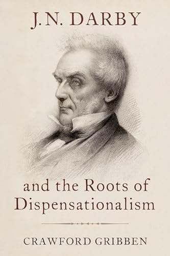 Beispielbild fr J.N. Darby and the Roots of Dispensationalism zum Verkauf von Books Unplugged