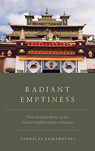 9780190933838: Radiant Emptiness: Three Seminal Works by the Golden Pandita Shakya Chokden