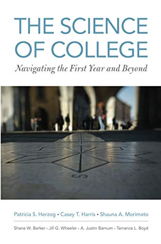 Beispielbild fr The Science of College: Navigating the First Year and Beyond zum Verkauf von GF Books, Inc.