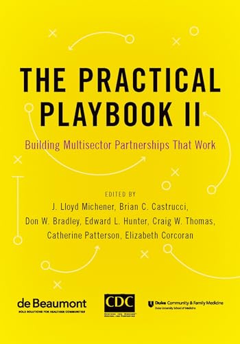 Beispielbild fr Michener, J: Practical Playbook II: Building Multisector Partnerships That Work zum Verkauf von Buchpark