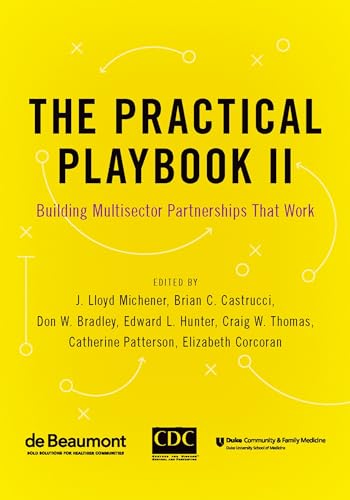 Imagen de archivo de The Practical Playbook II: Building Multisector Partnerships That Work a la venta por ThriftBooks-Dallas