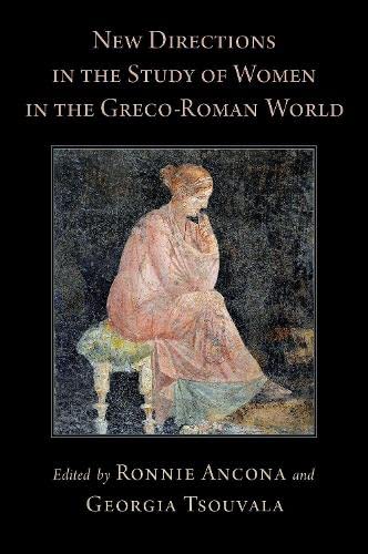 Imagen de archivo de New Directions in the Study of Women in the Greco-Roman World Format: Hardcover a la venta por INDOO