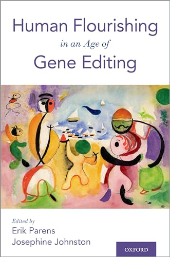 Stock image for Human Flourishing in an Age of Gene Editing for sale by Housing Works Online Bookstore