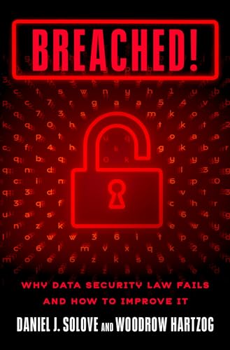 Imagen de archivo de Breached!: Why Data Security Law Fails and How to Improve It a la venta por Raritan River Books