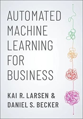 9780190941666: Automated Machine Learning for Business