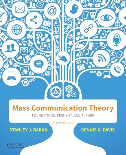 Beispielbild fr Mass Communication Theory: Foundations, Ferment, and Future zum Verkauf von BooksRun