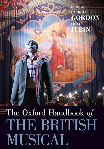 Stock image for The Oxford Handbook of the British Musical (Oxford Format: Paperback for sale by INDOO