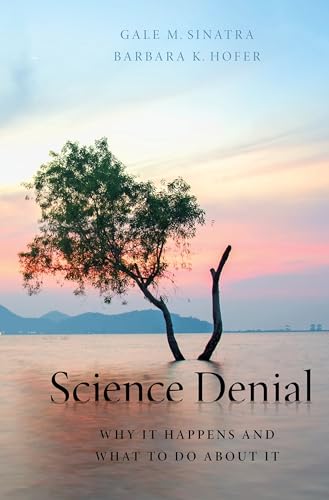 9780190944681: Science Denial: Why It Happens and What to Do About It