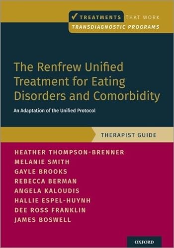Beispielbild fr The Renfrew Unified Treatment for Eating Disorders and Comorbidity: An Adaptation of the Unified Protocol, Therapist Guide Format: Paperback zum Verkauf von INDOO