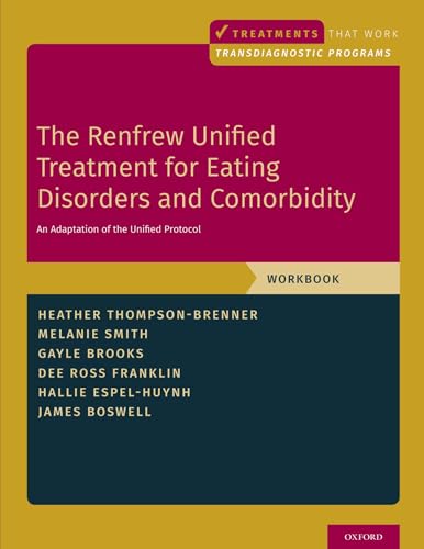 Stock image for The Renfrew Unified Treatment for Eating Disorders and Comorbidity: An Adaptation of the Unified Protocol, Workbook (Treatments That Work) for sale by Books From California