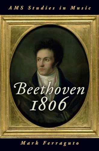 Stock image for Beethoven 1806 (AMS Studies in Music) for sale by GF Books, Inc.