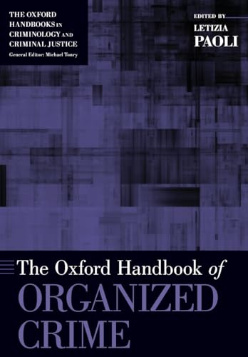 9780190947323: The Oxford Handbook of Organized Crime