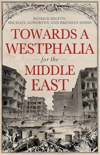 Beispielbild fr Towards A Westphalia for the Middle East zum Verkauf von Better World Books: West