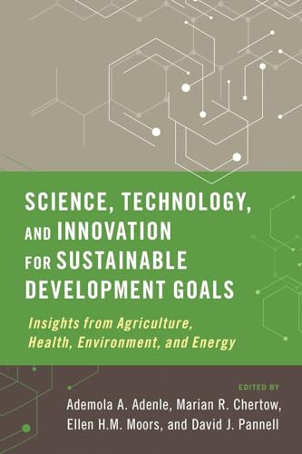 Stock image for Science, Technology, and Innovation for Sustainable Development Goals: Insights from Agriculture, Health, Environment, and Energy Format: Paperback for sale by INDOO