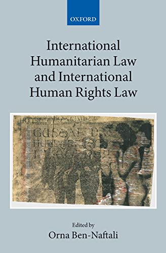 9780191001604: International Humanitarian Law and International Human Rights Law (Collected Courses of the Academy of European Law)