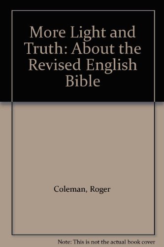 Stock image for More Light and Truth: About the Revised English Bible for sale by WorldofBooks