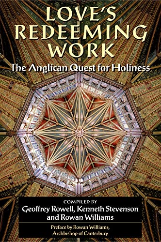 Stock image for Love's Redeeming Work: The Anglican Quest for Holiness for sale by Ergodebooks