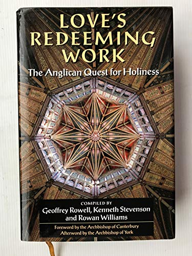 9780191224768: Love's Redeeming Work: The Anglican Quest for Holiness