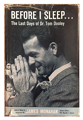 Stock image for Before I Sleep., The Last Days of Dr. Tom Dooley for sale by Better World Books