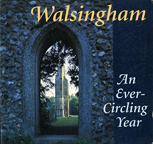 Beispielbild fr Walsingham: An Ever Circling Year zum Verkauf von WorldofBooks