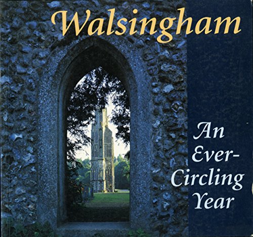 Walsingham. An ever-circling year.