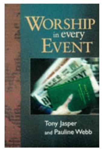 Beispielbild fr Worship in Every Event: Worship Resources for Every Day zum Verkauf von AwesomeBooks