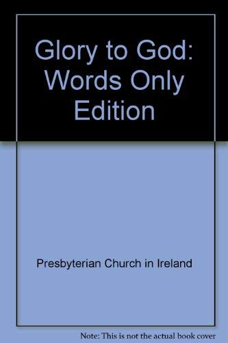 9780191481758: Words Only Edition (Glory to God)