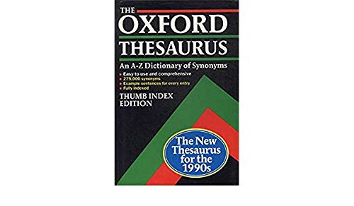 9780191958014: The Oxford Thesaurus: An A-Z Dictionary of Synonyms