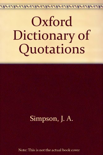 Oxford Dictionary of Quotations: Blue Leather Presentation Edition (9780191963728) by J. A. Simpson