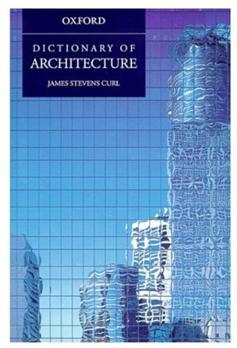 9780192100061: A Dictionary of Architecture