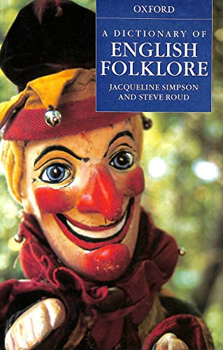 9780192100191: A Dictionary of English Folklore