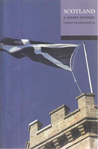 Scotland. A Short History. - Christopher Harvie