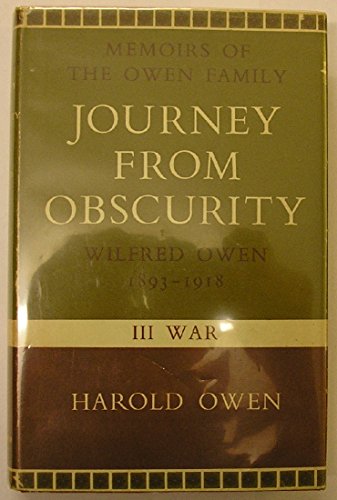 9780192111647: Journey from Obscurity: v. 3: Wilfred Owen, 1893-1919