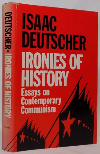 Ironies of History: Essays on Contemporary Communism (9780192111692) by Deutscher, Isaac