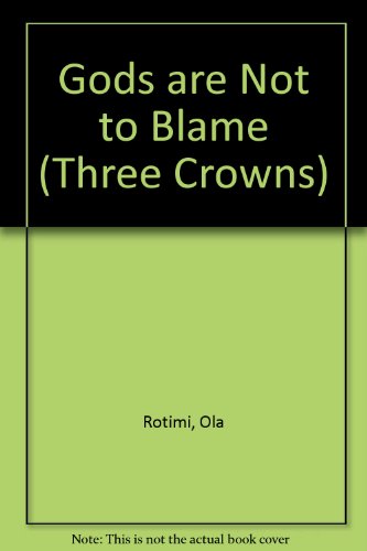 Beispielbild fr The gods are not to blame (A Three crowns book) zum Verkauf von Labyrinth Books