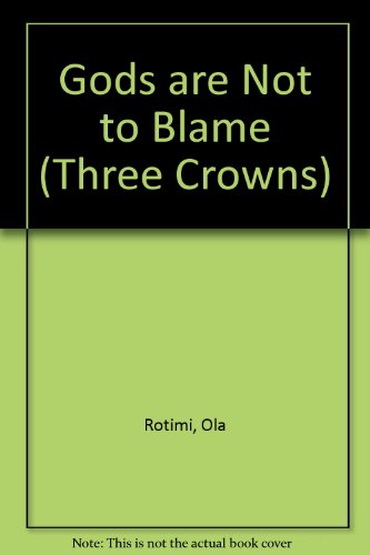 Stock image for The gods are not to blame (A Three crowns book) for sale by Labyrinth Books