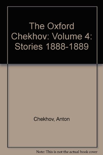 Beispielbild fr The Oxford Chekhov: Stories 1888-1889 (Volume 4) zum Verkauf von Anybook.com